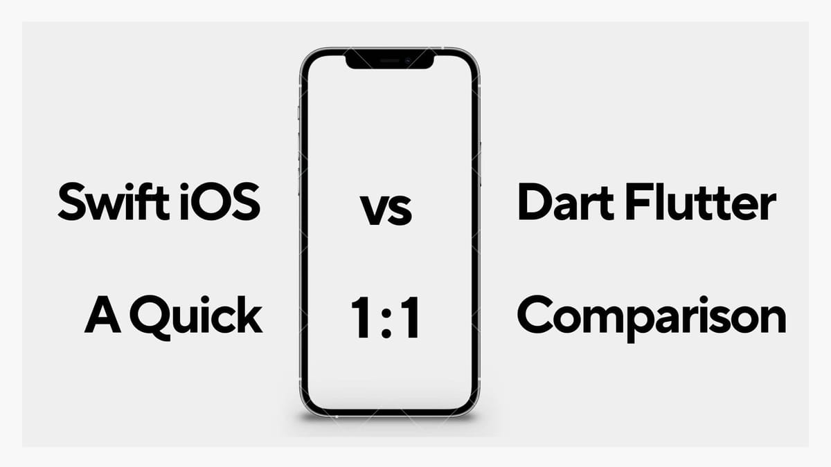 Swift iOS vs Dart Flutter: A Quick Comparison