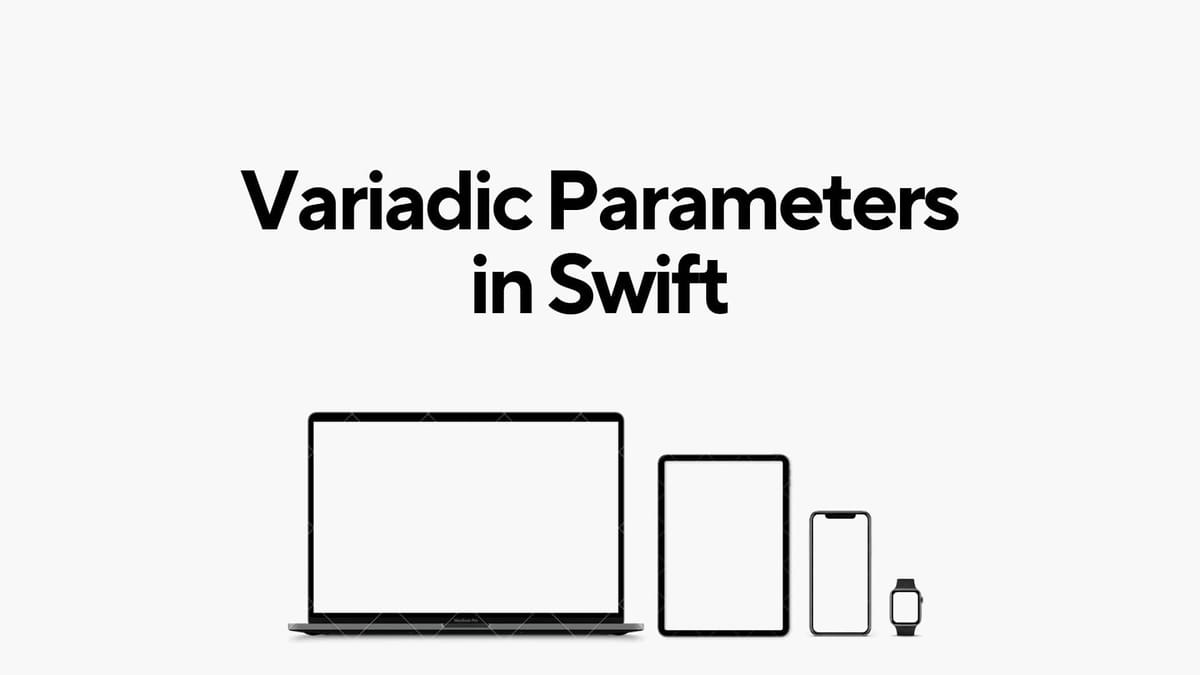 Variadic Parameters in Swift