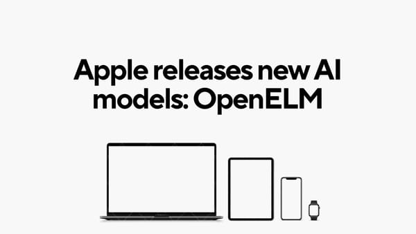 Apple releases new AI models: OpenELM and CoreNet